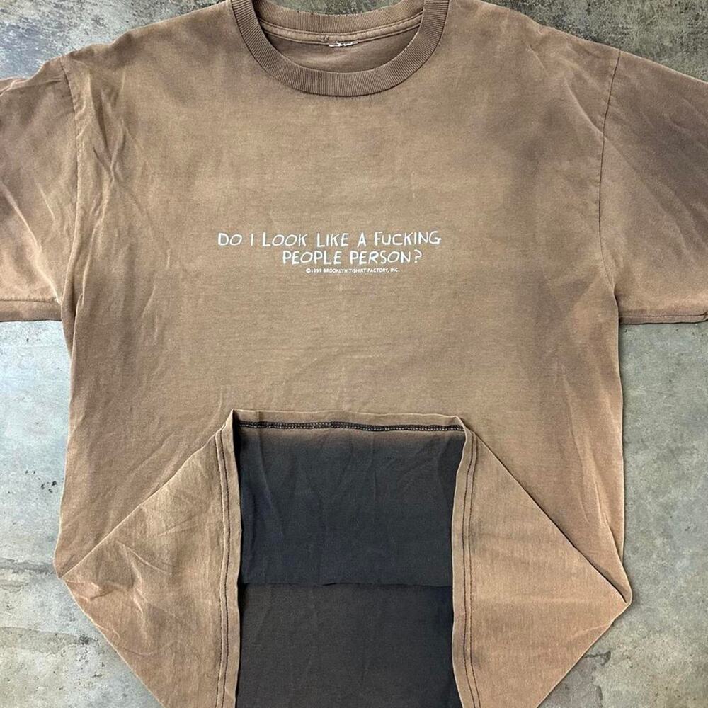 Vintage 1999 "Do I Look Like A F*cking People Person?" Tee, Sun Faded Brown